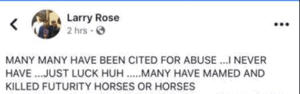 larry rose boasting he has never been caught for horse abuse